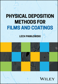 Physical Deposition Methods for Films and Coatings - Lech Pawlowski - E-Book