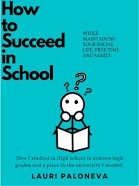 How to succeed in school - Lauri Paloneva - E-Book