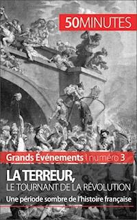 La Terreur, le tournant de la Révolution - Mélanie Mettra - E-Book