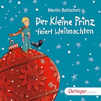 Der kleine Prinz feiert Weihnachten - Martin Baltscheit - Hörbuch
