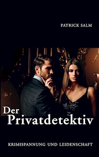 Der Privatdetektiv - Patrick Salm - E-Book