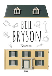 En casa - Bill Bryson - E-Book