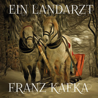 Ein Landarzt - Franz  kafka - E-Book + Hörbuch