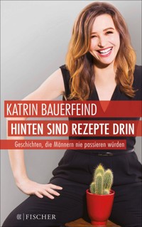 Hinten sind Rezepte drin - Katrin Bauerfeind - E-Book