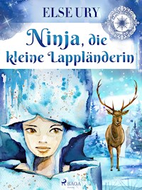 Ninja, die kleine Lappländerin - Else Ury - E-Book