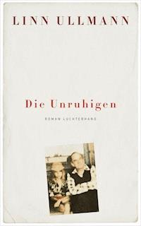 Die Unruhigen - Linn Ullmann - E-Book