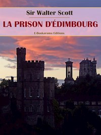 La prison d'Édimbourg - Sir Walter Scott - E-Book