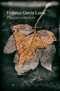Poesía completa I - Espanol - Federico García Lorca - E-Book