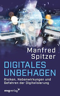 Digitales Unbehagen - Manfred, Prof. Dr. Dr. Spitzer - E-Book
