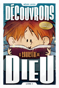 Découvrons le caractére de Dieu - Méuri Luiza - E-Book