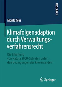 Klimafolgenadaption durch Verwaltungsverfahrensrecht - Moritz Gies - E-Book