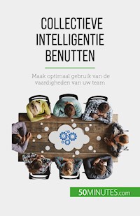 Collectieve intelligentie benutten - Véronique Bronckart - E-Book