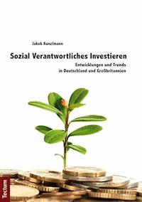 Sozial Verantwortliches Investieren - Jakob Kunzlmann - E-Book