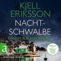 Nachtschwalbe - Ein Fall für Ann Lindell, Band 3 (Ungekürzt) - Kjell Eriksson - Hörbuch