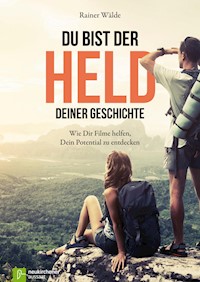 Du bist der Held deiner Geschichte - Rainer Wälde - E-Book