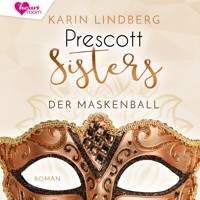 Prescott Sisters 1 - Karin Lindberg - Hörbuch