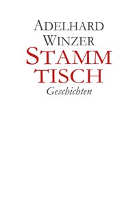 Stammtisch - Adelhard Winzer - E-Book