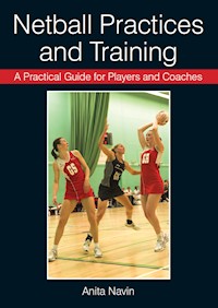 Netball Practices and Training - Anita Navin - E-Book