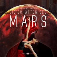 Die Schatten des Mars - Frank W. Haubold - Hörbuch