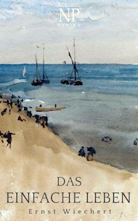 Das einfache Leben - Ernst Wiechert - E-Book