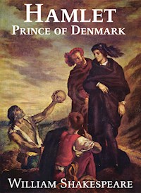 Hamlet, Prince of Denmark - William Shakespeare - E-Book