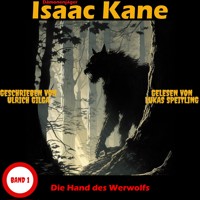 Die Hand des Werwolfs: Dämonenjäger Isaac Kane Band 1 - Ulrich Gilga - Hörbuch