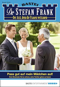 Dr. Stefan Frank 2410 - Stefan Frank - E-Book