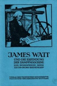James Watt und die Erfindung der Dampfmaschine - Georg, Biedenkapp - kostenlos E-Book