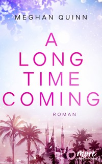 A Long Time Coming - Meghan Quinn - E-Book