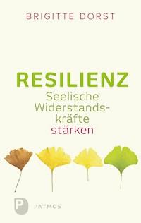 Resilienz - Brigitte Dorst - E-Book