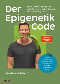Der Epigenetik-Code - Martin Auerswald - E-Book