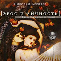 Эрос и личность. Философия пола и любви - Николай Бердяев - Hörbuch