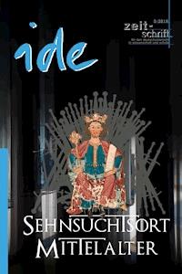 Sehnsuchtsort Mittelalter -  - E-Book