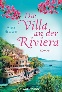 Die Villa an der Riviera - Alexandra Brown - E-Book