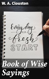 Book of Wise Sayings - W.a. Clouston - E-Book