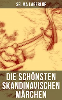 Die schönsten skandinavischen Märchen - Selma  Lagerlöf - E-Book