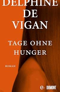 Tage ohne Hunger - Delphine Vigan - E-Book