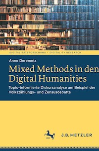 Mixed Methods in den Digital Humanities - Anne Deremetz - E-Book