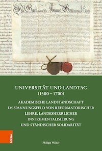 Universität und Landtag (1500–1700) - Philipp Walter - E-Book