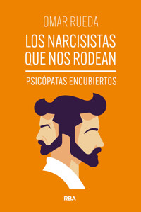 Los narcisistas que nos rodean - Omar Rueda - E-Book