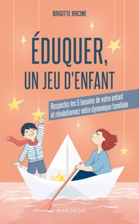 Éduquer, un jeu d'enfant - Brigitte Racine - E-Book