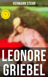 Leonore Griebel - Hermann Stehr - E-Book