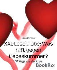 XXL-Leseprobe: Was hilft gegen Liebeskummer? - Susan Beyword - E-Book