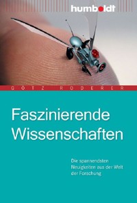 Faszinierende Wissenschaften - Götz Roderer - E-Book