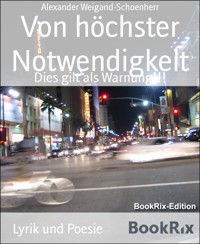 Von höchster Notwendigkeit - Alexander Weigand Schoenherr - E-Book