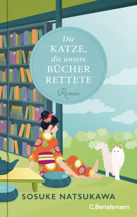 Die Katze, die unsere Bücher rettete - Sosuke Natsukawa - E-Book