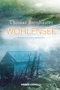 Wohlensee - Thomas Bornhauser - E-Book