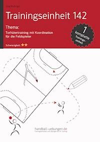Torhütertraining mit Koordination für die Feldspieler (TE 142) - Jörg Madinger - E-Book