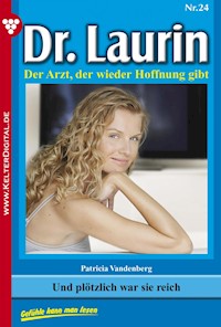 Und plötzlich war sie reich - Patricia Vandenberg - E-Book