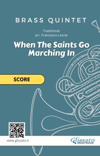 When The Saints Go Marching In - brass quintet (score) - Brass Series Glissato - E-Book